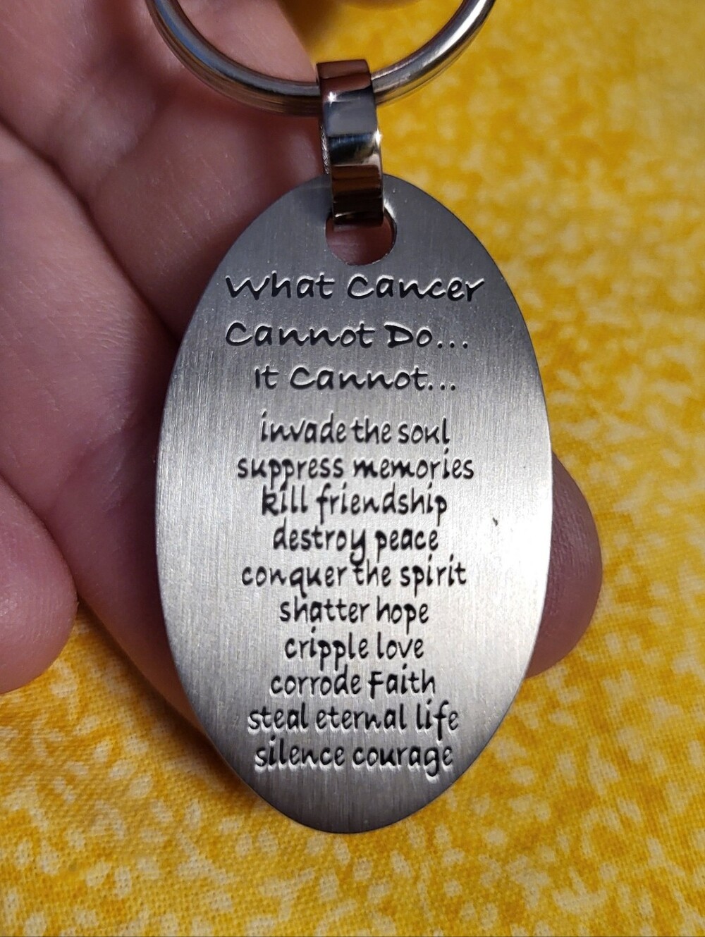 What Cancer Cannot Do Keychain